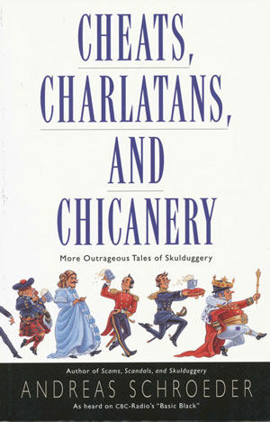 Cheats, Charlatans & Chicanery